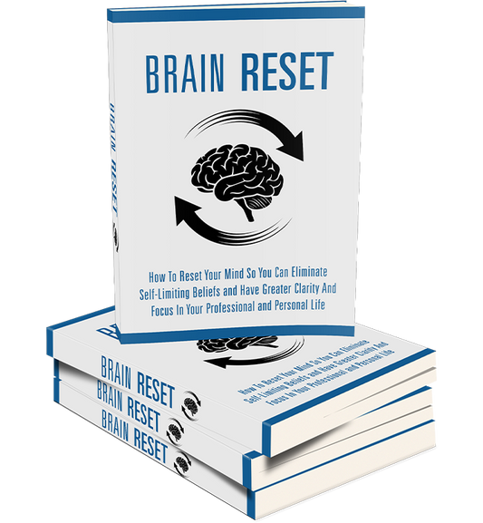 Brain Reset- How to reset your Mind