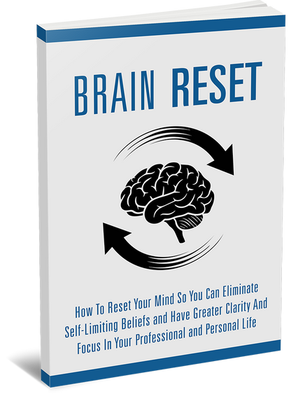 Brain Reset- How to reset your Mind